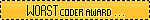 WORST CODER AWARD...
